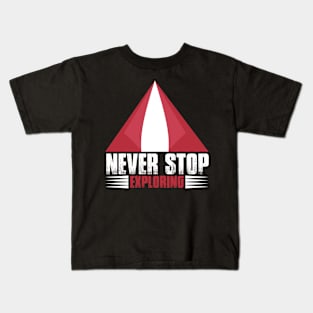 Never Stop Exploring T Shirt For Women Men Kids T-Shirt